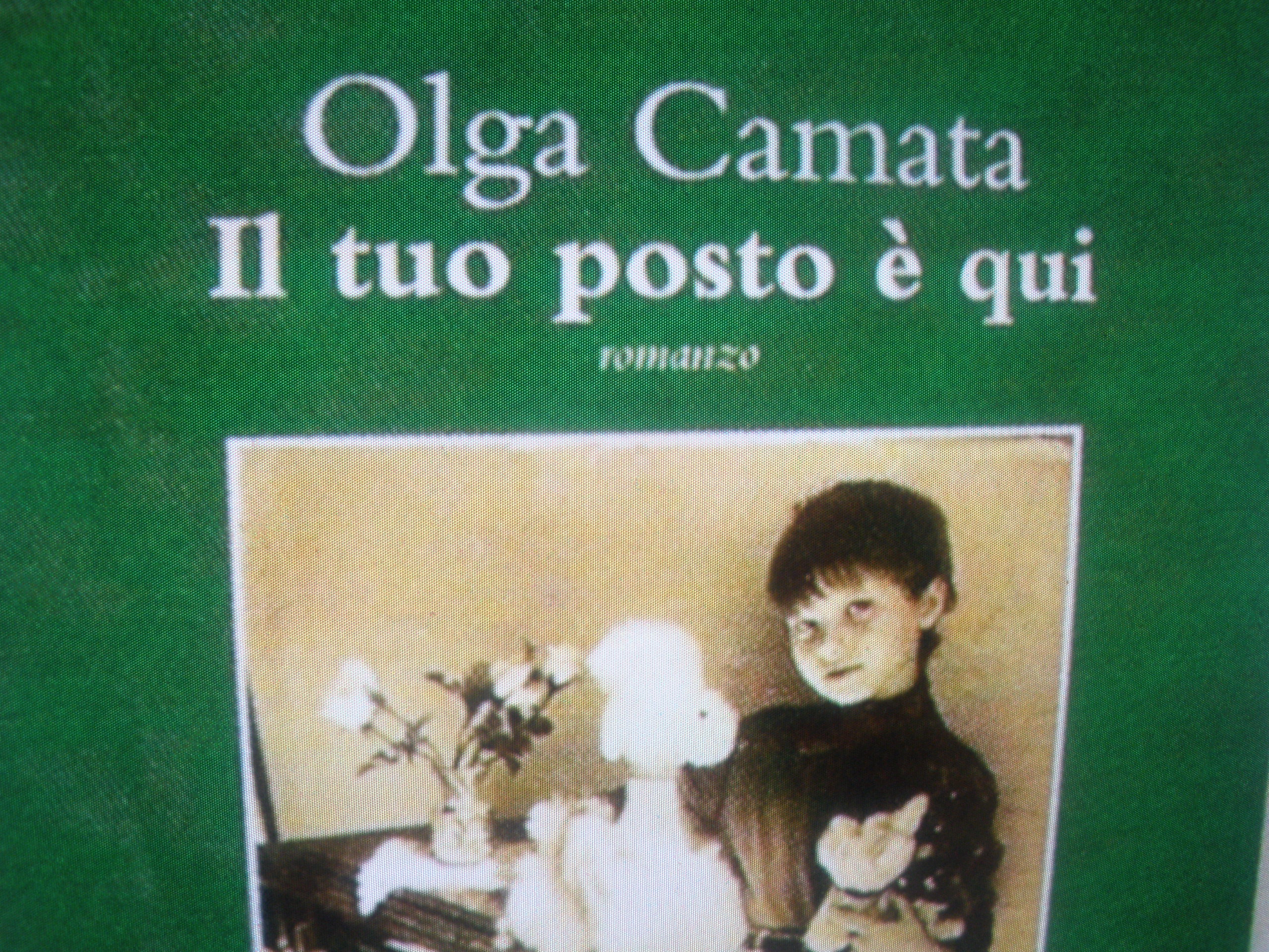 Il tuo posto &egrave; qui.   Romanzo di Olga Camata